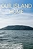 Primary photo for Our Lives: Our Island Home Primary photo for Our Lives: Our Island Home