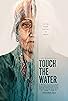 Primary photo for Touch the Water Primary photo for Touch the Water
