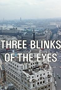 Primary photo for Three Blinks of the Eyes Primary photo for Three Blinks of the Eyes