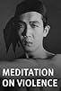 Primary photo for Meditation on Violence Primary photo for Meditation on Violence