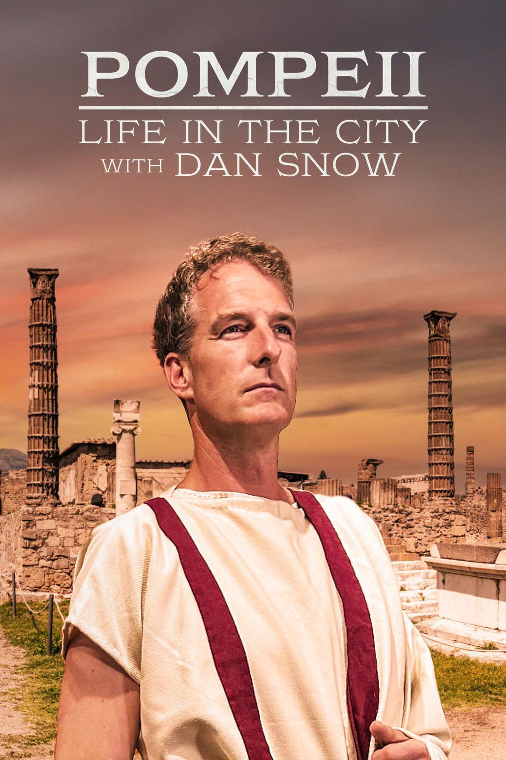 Pompeii: Life in the City with Dan Snow