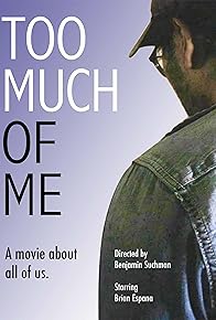 Primary photo for Too Much of Me