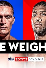 Primary photo for Oleksandr Usyk vs. Anthony Joshua II: Weigh-In Primary photo for Oleksandr Usyk vs. Anthony Joshua II: Weigh-In