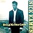 Primary photo for Nick Kamen: Bring Me Your Love Primary photo for Nick Kamen: Bring Me Your Love