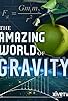 Primary photo for Gravity and Me: The Force That Shapes Our Lives Primary photo for Gravity and Me: The Force That Shapes Our Lives