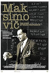 Primary photo for Maksimovic. The Story of Bruno Pontecorvo