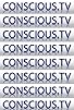 Primary photo for Conscious.tv Primary photo for Conscious.tv