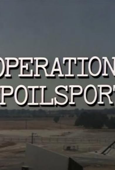 Primary photo for Operation Spoilsport Primary photo for Operation Spoilsport