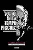 Primary photo for Tutto, in un tempo piccolo Primary photo for Tutto, in un tempo piccolo