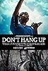 Primary photo for Don't Hang Up