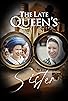 Primary photo for The Late Queen's Sister