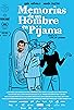 Primary photo for Memorias de un hombre en pijama