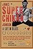 Primary photo for James 'Super Chikan' Johnson - A Life in Blues
