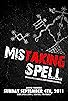 Primary photo for Mistaking Spell Primary photo for Mistaking Spell