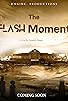 Primary photo for The Flash Moment Primary photo for The Flash Moment