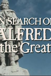 Primary photo for In Search of Alfred the Great