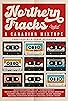 Primary photo for Northern Tracks: A Canadian Mixtape Primary photo for Northern Tracks: A Canadian Mixtape