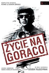 Primary photo for Zycie na goraco Primary photo for Zycie na goraco