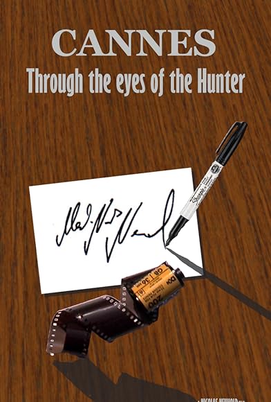 Primary photo for Cannes: Through the Eyes of the Hunter Primary photo for Cannes: Through the Eyes of the Hunter