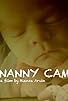 Primary photo for Nanny Cam Primary photo for Nanny Cam