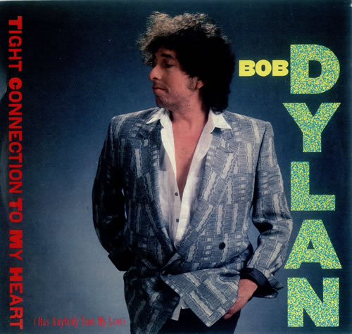 Bob Dylan: Tight Connection to My Heart - Has Anybody Seen