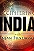 Primary photo for Deciphering India with Anjan Sundaram