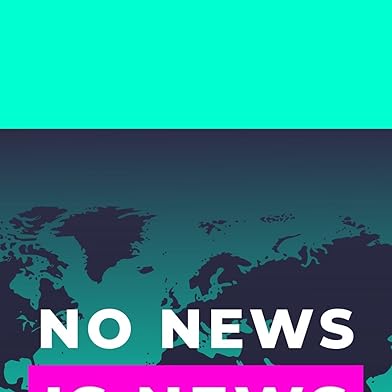Primary photo for No News Is News Primary photo for No News Is News