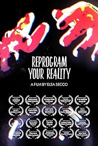 Primary photo for Reprogram your reality
