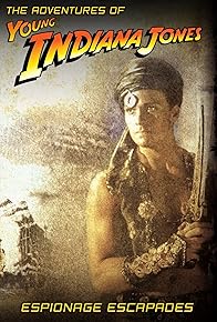 Primary photo for The Adventures of Young Indiana Jones: Espionage Escapades Primary photo for The Adventures of Young Indiana Jones: Espionage Escapades