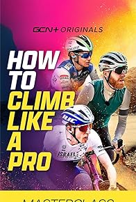 Primary photo for Masterclass: How to Climb Like A Pro