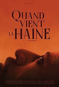 Primary photo for Quand vient la haine