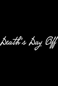 Primary photo for Death's Day Off