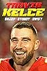 Primary photo for Travis Kelce: Sharp, Study, Swift Primary photo for Travis Kelce: Sharp, Study, Swift