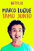 Primary photo for Marco Luque: Tamo Junto Primary photo for Marco Luque: Tamo Junto