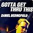 Primary photo for Daniel Bedingfield: Gotta Get Thru This Primary photo for Daniel Bedingfield: Gotta Get Thru This