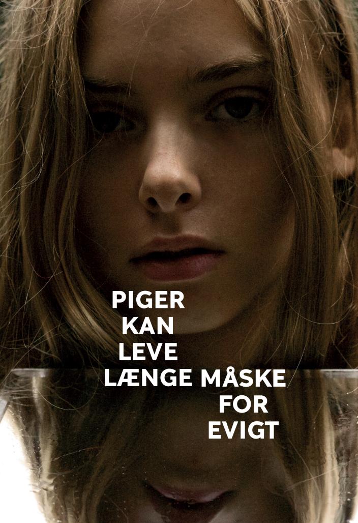 Piger Kan Leve Længe Måske for Evigt