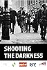 Primary photo for Shooting the Darkness Primary photo for Shooting the Darkness