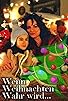 Primary photo for Wenn Weihnachten wahr wird