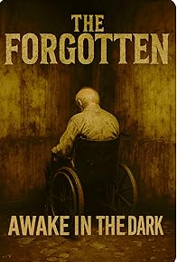 Primary photo for The Forgotten: Awake in the Dark Primary photo for The Forgotten: Awake in the Dark