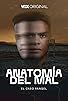 Primary photo for Anatomía del Mal Primary photo for Anatomía del Mal