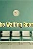 Primary photo for The Waiting Room Primary photo for The Waiting Room