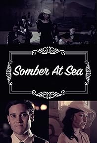 Primary photo for Somber at Sea