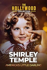 Primary photo for Shirley Temple: America's Little Darling Primary photo for Shirley Temple: America's Little Darling