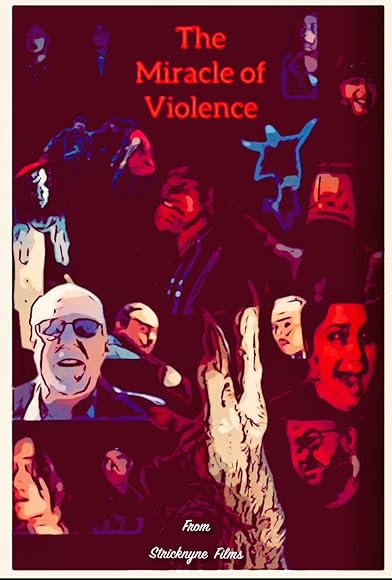 Primary photo for The Miracle of Violence Primary photo for The Miracle of Violence