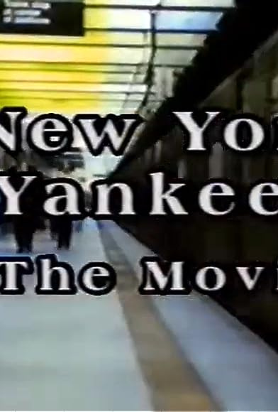 Primary photo for New York Yankees (the Movie) Primary photo for New York Yankees (the Movie)