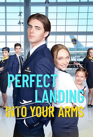 Primary photo for Perfect Landing Into Your Arms Primary photo for Perfect Landing Into Your Arms