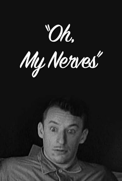 Primary photo for Oh, My Nerves Primary photo for Oh, My Nerves