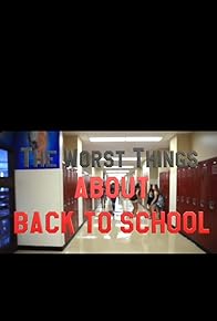 Primary photo for The Worst Things About Back to School Primary photo for The Worst Things About Back to School
