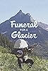 Primary photo for Funeral for a Glacier