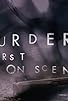 Primary photo for Murder: First on Scene Primary photo for Murder: First on Scene